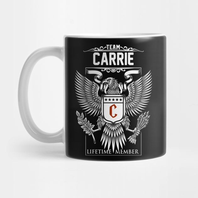 Team Carrie Lifetime Member | Carrie First Name, Carrie Family Name, Carrie Surname by WiseCookoPTvo